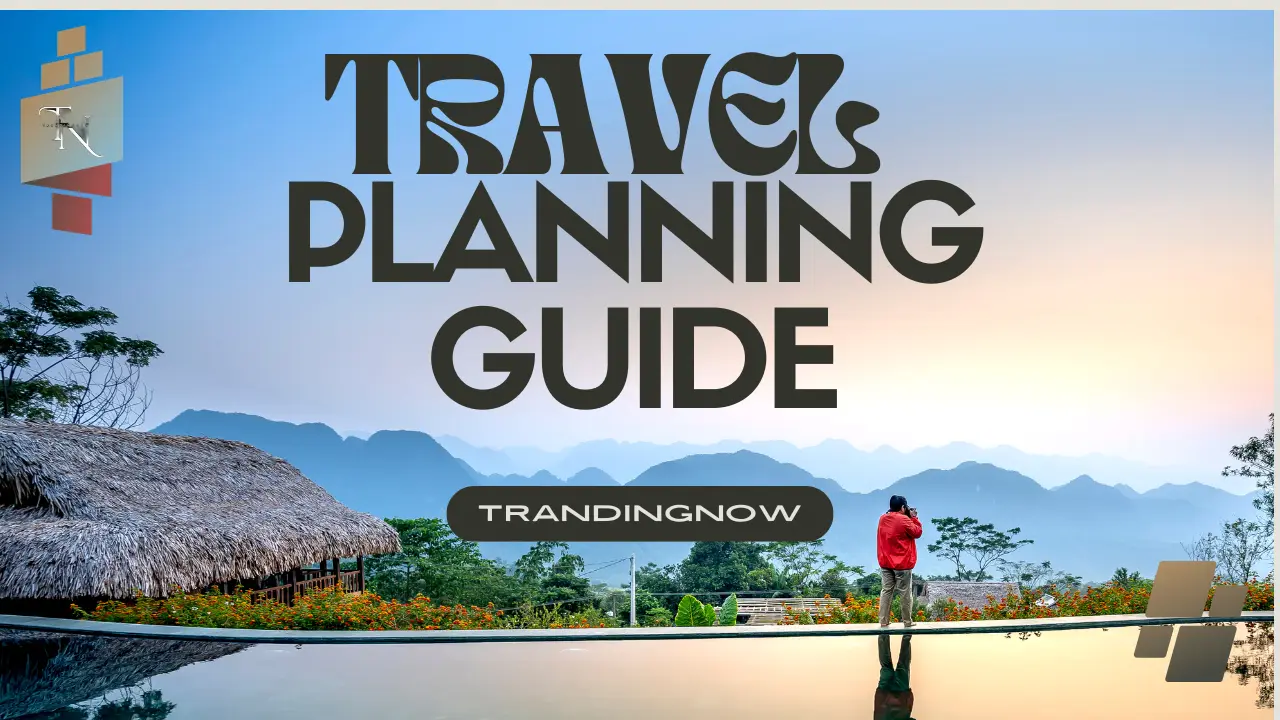 Travel Planning Guide